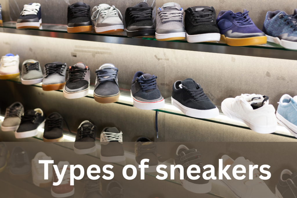 Types of  Sneakers