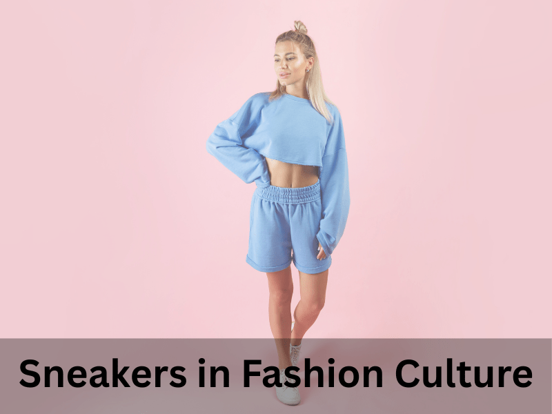 Sneakers in Fashion Culture