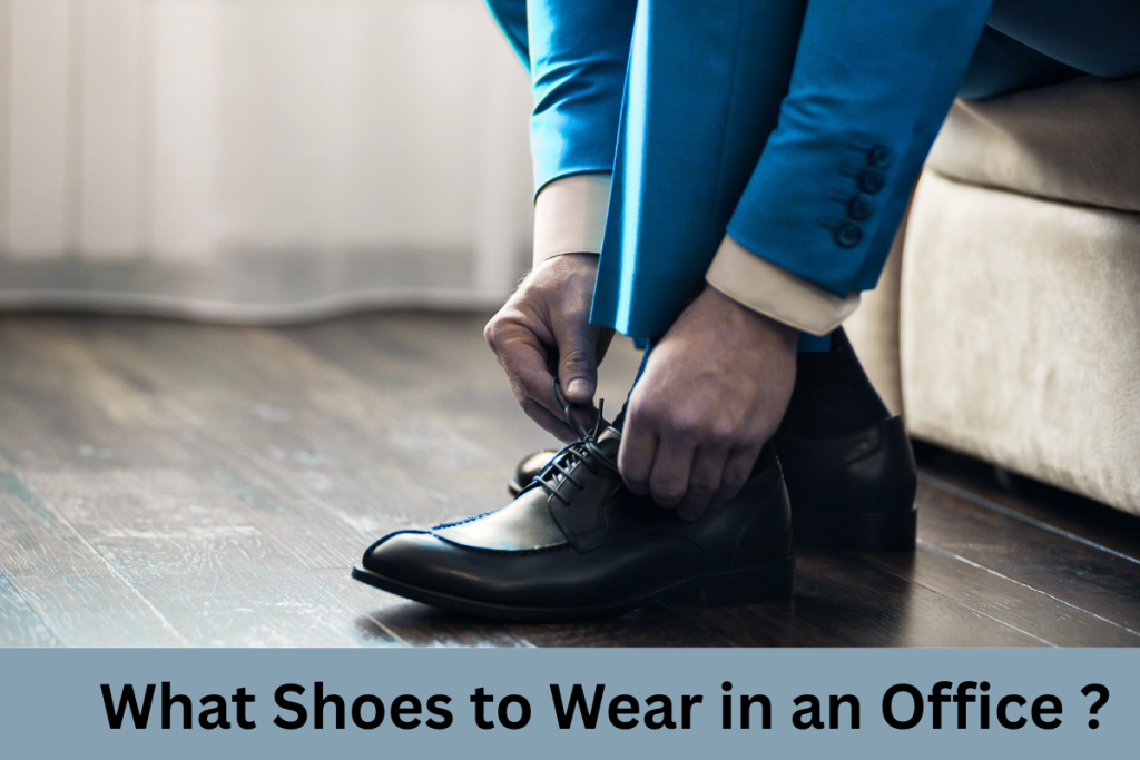 What Shoes to Wear in an Office